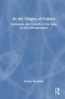 At the Origins of Politics At the Origins of Politics