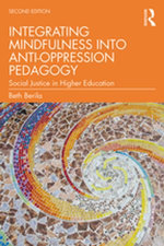 Integrating Mindfulness into Anti-Oppression Pedagogy Integrating Mindfulness into Anti-Oppression Pedagogy