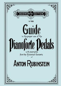 Guide to the Proper Use of the Pianoforte Pedals. [Facsimile of 1897 Edition].