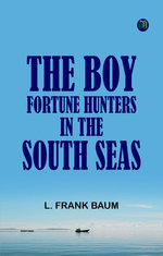 The Boy Fortune Hunters in the South Seas