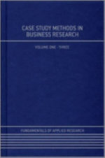 Case Study Methods in Business Research