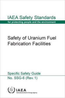Safety of Uranium Fuel Fabrication Facilities Safety of Uranium Fuel Fabrication Facilities