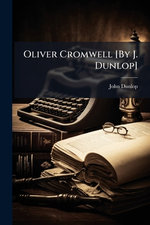 Oliver Cromwell [By J. Dunlop]