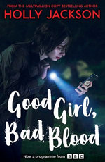 Good Girl, Bad Blood (A Good Girl’s Guide to Murder, Book 2)