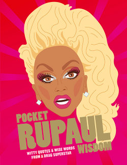 Pocket RuPaul Wisdom