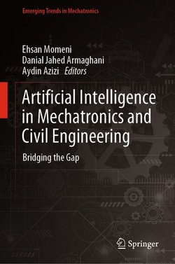 Artificial Intelligence in Mechatronics and Civil Engineering Artificial Intelligence in Mechatronics and Civil Engineering