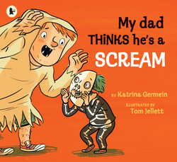 My Dad Thinks He's a Scream