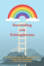Succeeding with Schizophrenia