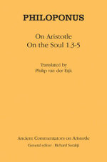 Philoponus: On Aristotle on the Soul 1.3-5