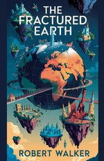 The Fractured Earth