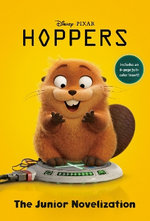 Disney/Pixar Hoppers: The Junior Novelization