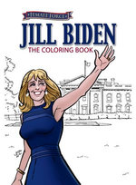 Female Force: Jill Biden Coloring Book Female Force: Jill Biden Coloring Book