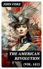 The American Revolution (Vol. 1&2) The American Revolution (Vol. 1&2)