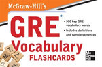 McGraw-Hill's GRE Vocabulary Flashcards McGraw-Hill's GRE Vocabulary Flashcards