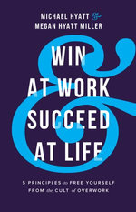 Win at Work and Succeed at Life