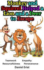 Monkey and Squirrel Helped a Lion and a Deer to Escape