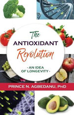 The Antioxidant Revolution