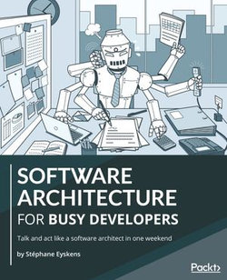 Software Architecture for Busy Developers Software Architecture for Busy Developers