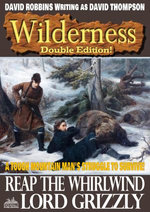Wilderness Double Edition 24: Reap the Whirlwind / Lord Grizzly