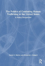 The Politics of Combating Human Trafficking in the United States