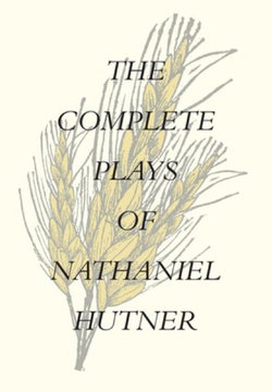 The Complete Plays of Nathaniel Hutner The Complete Plays of Nathaniel Hutner