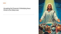 Accepting the Covenant, Embodying Jesus Christ in Our Daily Lives Accepting the Covenant, Embodying Jesus Christ in Our Daily Lives