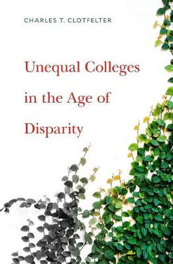 Unequal Colleges in the Age of Disparity