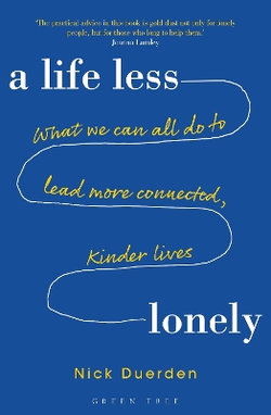 A Life Less Lonely