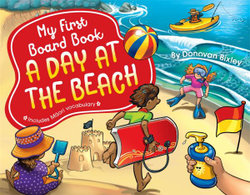 My First Board Book : A Day at the Beach