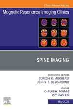 Spine Imaging, An Issue of Magnetic Resonance Imaging Clinics of North America