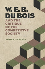 W. E. B. du Bois and the Critique of the Competitive Society