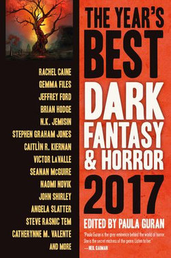 The Year’s Best Dark Fantasy & Horror, 2017 Edition