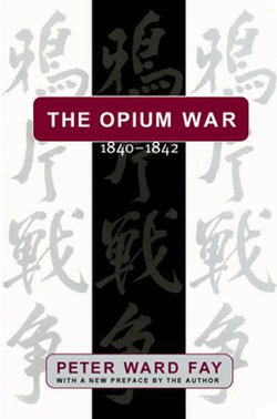 The Opium War, 1840-1842 The Opium War, 1840-1842