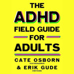 ADHD Field Guide for Adults