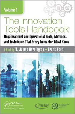 The Innovation Tools Handbook, Volume 1 The Innovation Tools Handbook, Volume 1