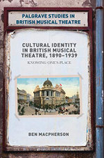 Cultural Identity in British Musical Theatre, 1890-1939
