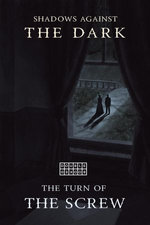 The Turn of the Screw & Shadows Against the Dark