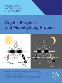 Cryptic Enzymes and Moonlighting Proteins Cryptic Enzymes and Moonlighting Proteins