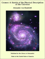 Cosmos: A Sketch of the Physical Description of the Universe