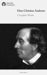 Delphi Complete Works of Hans Christian Andersen (Illustrated)