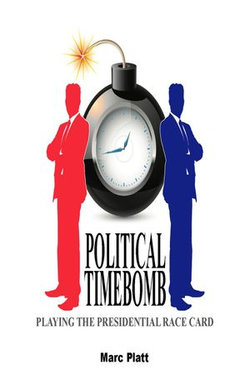 Political Timebomb (Playing The Presidential Race Card)