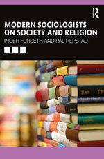 Modern Sociologists on Society and Religion Modern Sociologists on Society and Religion