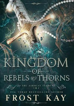 Kingdom of Rebels and Thorns