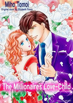 THE MILLIONAIRE'S LOVE-CHILD