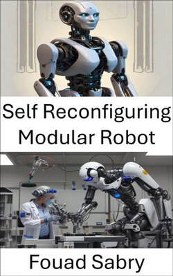 Self Reconfiguring Modular Robot