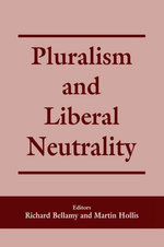 Pluralism and Liberal Neutrality