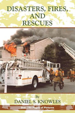 Disasters, Fires and Rescues Disasters, Fires and Rescues