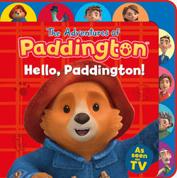 The Adventures of Paddington : Hello, Paddington! 