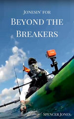 Jonesin' for Beyond the Breakers