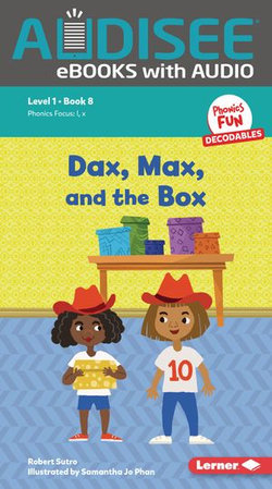 Dax, Max, and the Box